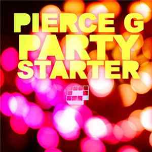 Pierce G - Party Starter FLAC