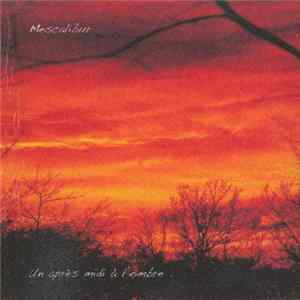 Mescalibur - Un Après Midi A L'Ombre FLAC