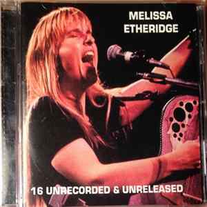 Melissa Etheridge - 16 Unrecorded & Unreleased FLAC