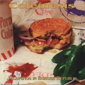 Colemesis - Jalapeños In Burger Republic FLAC