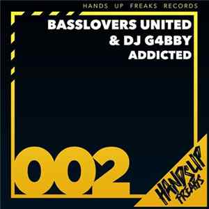 Basslovers United & DJ G4bby - Addicted FLAC