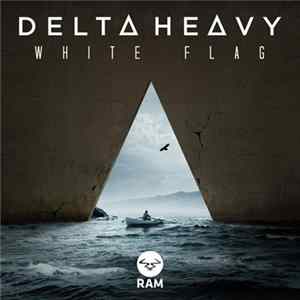 Delta Heavy - White Flag FLAC