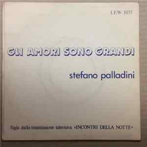 Stefano Palladini - Gli Amori Sono Grandi FLAC