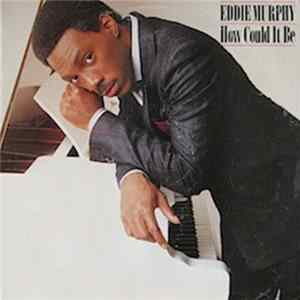 Eddie Murphy - How Could It Be FLAC