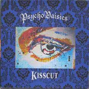 Psycho Daisies - Kisscut FLAC