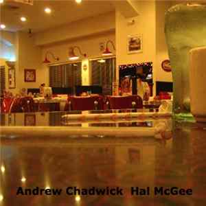 Andrew Chadwick / Hal McGee - Andrew Chadwick / Hal McGee FLAC