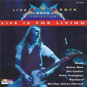 Various - Live Rock - Life Is For Living FLAC