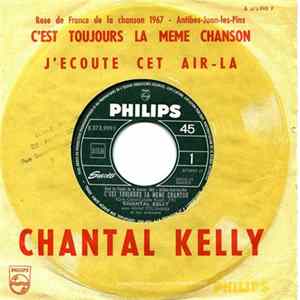 Chantal Kelly - C'est Toujours La Meme Chanson / J'Écoute Cet Air-La FLAC