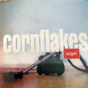 Cornflakes - Suger FLAC