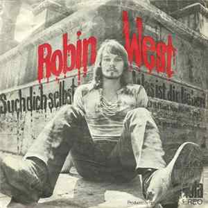 Robin West - Such Dich Selbst / Was Ist Dir Lieber? FLAC