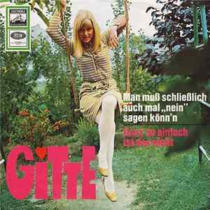 Gitte - Man Muß Schließlich Auch Mal „Nein" Sagen Könn'n FLAC