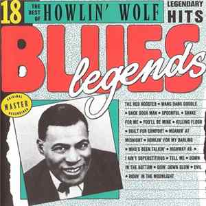 Howlin' Wolf - The Best Of Howlin' Wolf (18 Legendary Hits) FLAC