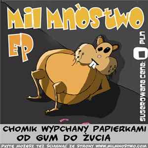 Mil Mnóstwo - Chomik Wypchany Papierkami Od Gum Do Żucia FLAC