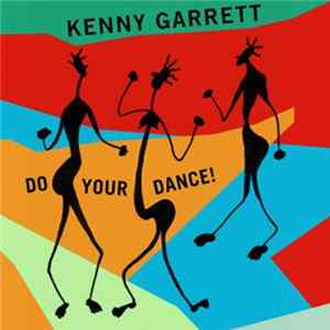 Kenny Garrett - Do Your Dance! FLAC