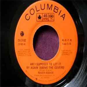 Roger Rodier - Am I Supposed To Let It By Again (Above The Covers) FLAC