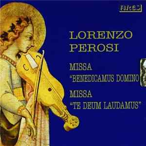 Lorenzo Perosi - Missa "Benedicamus Domino"; Missa "Te Deum laudamus" FLAC