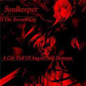 Soulkeeper - The Second City - A City Full Of Angels And Demons FLAC