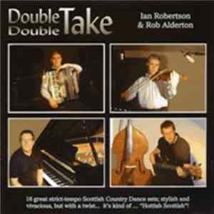 Ian Robertson, Rob Alderton - Double Take Double FLAC