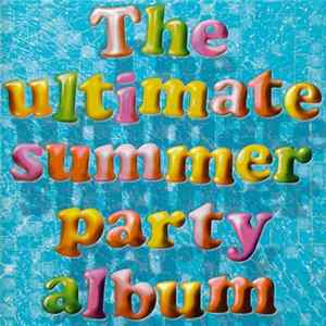 Various - The Ultimate Summer Party Album FLAC