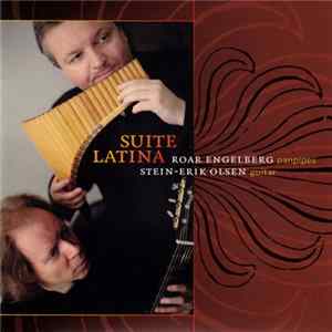 Roar Engelberg • Stein-Erik Olsen - Suite Latina FLAC
