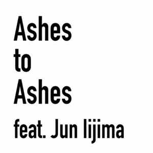 Yuki Aida, Jun Iijima - Ashes to Ashes (feat. Jun Iijima) FLAC