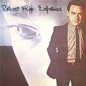 Robert Fripp - Exposure FLAC