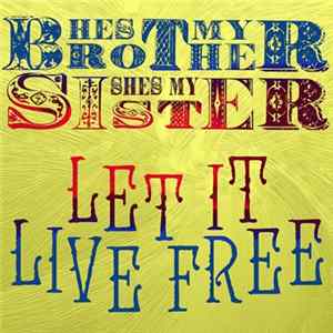 He's My Brother, She's My Sister - Let It Live Free FLAC