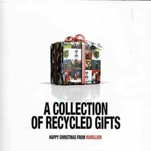 Marillion - A Collection Of Recycled Gifts FLAC