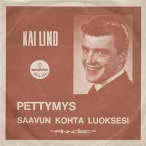 Kai Lind - Pettymys / Saavun Kohta Luoksesi FLAC