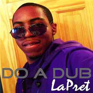 LaPret - Do A Dub FLAC