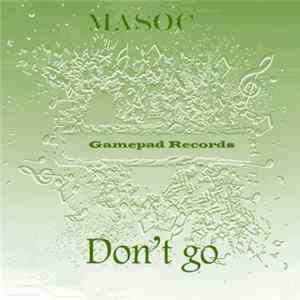Masoc - Don't Go FLAC