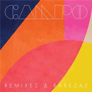 Campo - Remixes & Rarezas FLAC
