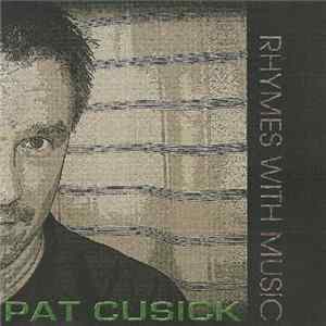 Pat Cusick - Rhymes With Music FLAC