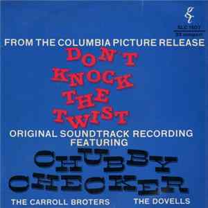 Chubby Checker, The Carroll Brothers, The Dovells - Don't Knock The Twist FLAC