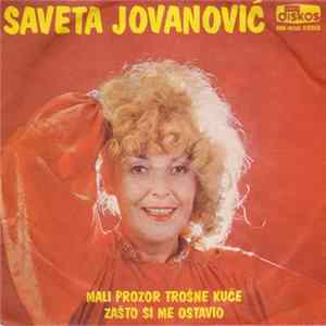 Saveta Jovanović - Mali Prozor Trošne Kuće / Zašto Si Me Ostavio FLAC