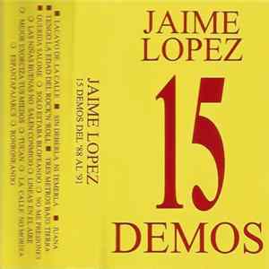 Jaime Lopez - 15 Demos Del '88 Al '91 FLAC