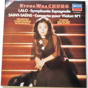 Lalo, Saint-Saëns, Kyung Wha Chung, Orchestre Symphonique De Montreal, Charles Dutoit - Symphonie Espagnole • Violin Concerto No.1 FLAC