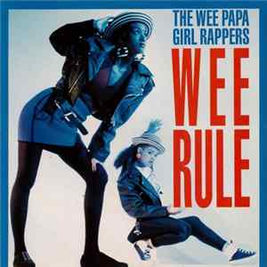 Wee Papa Girl Rappers - Wee Rule FLAC
