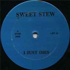 Sweet Stew - I Just Dies / Put It In Your Mouth FLAC