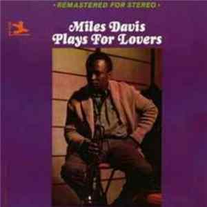 Miles Davis - Plays For Lovers FLAC