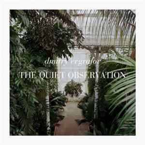 Dmitry Evgrafov - The Quiet Observation FLAC