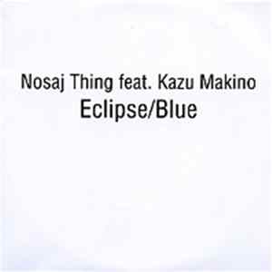 Nosaj Thing Feat. Kazu Makino - Eclipse/Blue FLAC