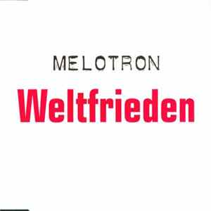 Melotron - Weltfrieden FLAC
