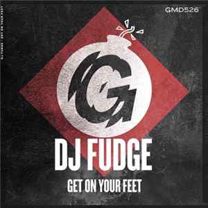 DJ Fudge - Get On Your Feet FLAC