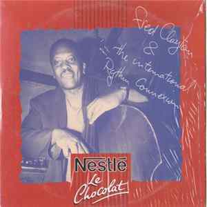 Fred Clayton & The International Rythm Connexion - Nestlé Le Chocolat FLAC