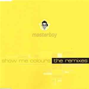 Masterboy - Show Me Colours (The Remixes) FLAC