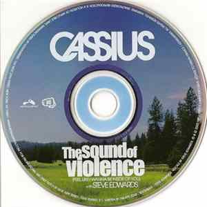 Cassius With Steve Edwards - The Sound Of Violence (Feel Like I Wanna Be Inside Of You) FLAC