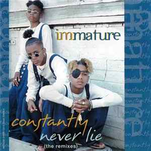 Immature - Constantly / Never Lie (The Remixes) FLAC