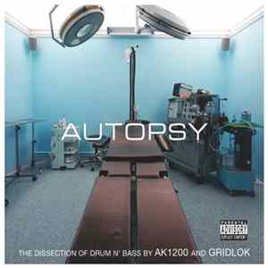 AK1200 & Gridlok - Autopsy FLAC