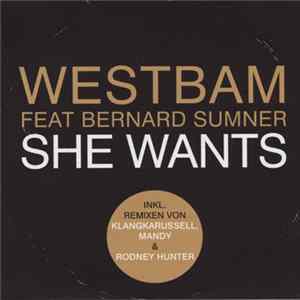 WestBam Feat Bernard Sumner - She Wants FLAC